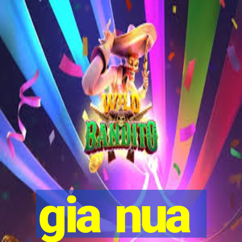 gia nua